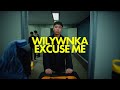 WILYWNKA - Excuse Me (Prod. Taka Perry)