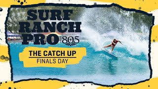 The Catch Up - Surf Ranch Pro Presented By 805 Beer