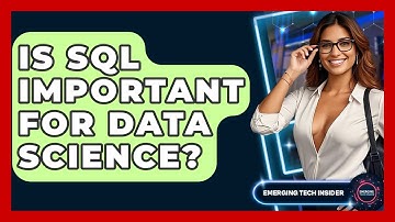 Is SQL Important For Data Science? - Emerging Tech Insider