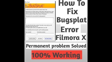 How to fix and Solved Bugsplat Filmora X Error Permanently/ Problem fix bugsplat error in filmora X