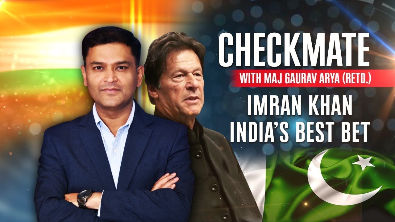 Imran Khan: India's Best Bet | Checkmate With Major Gaurav Arya (Retd)