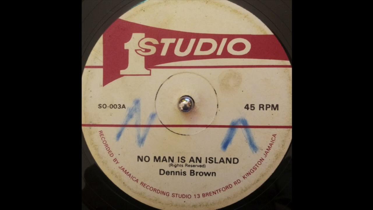 Dennis Brown - No Man Is An Island (Studio One) 1977 Dennis Brown - No Man Is An Island (Studio One) 1977