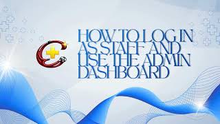 CareSync( PUPTOCMS): HOW TO LOG IN AS STAFF AND USE THE ADMIN DASHBOARD