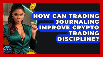 How Can Trading Journaling Improve Crypto Trading Discipline? - Crypto Trading Strategists