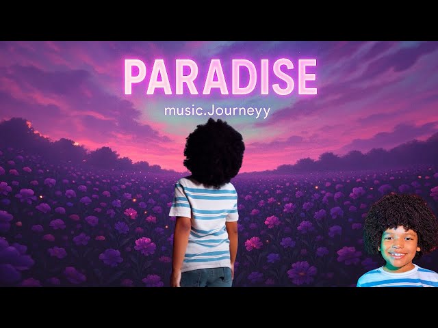 Paradise Lyrics Visual #Journeyy #paradise