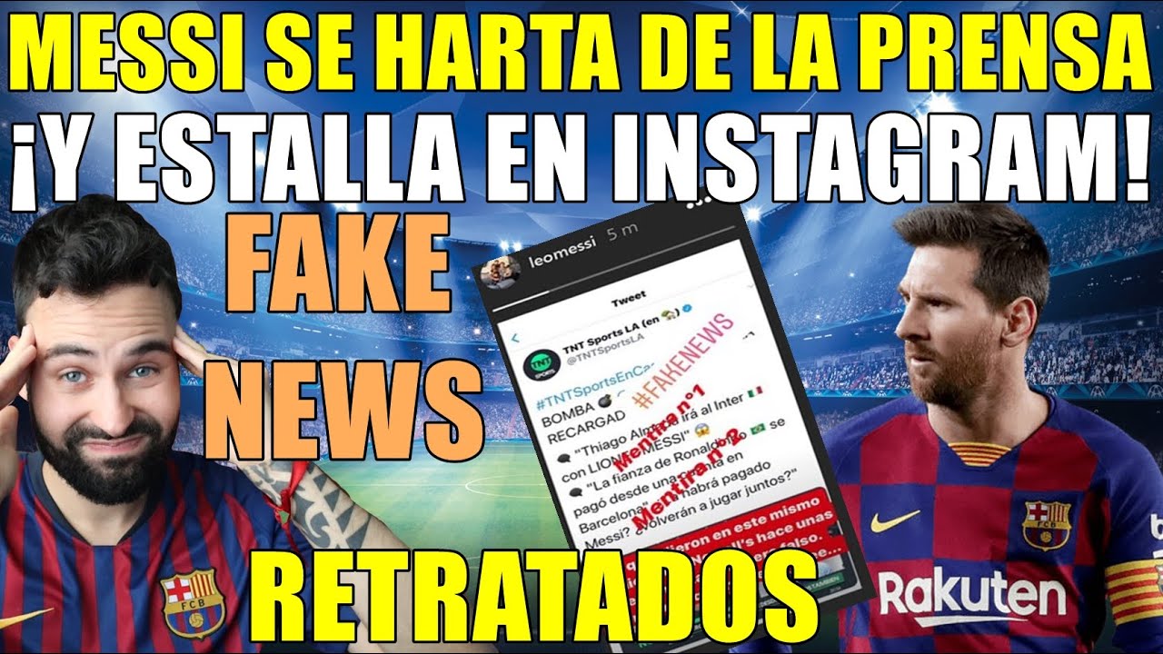 MESSI se HARTA de la PRENSA y RESPONDE a las FAKE NEWS en su INSTAGRAM ...