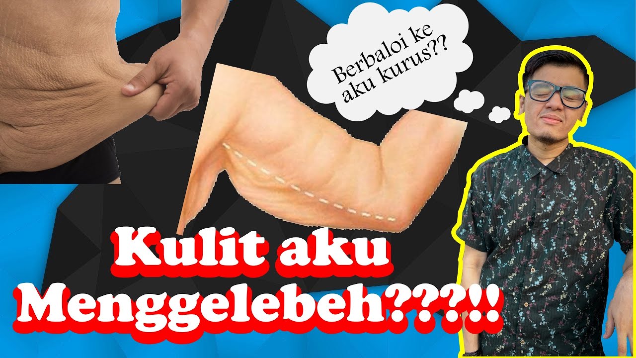Kurus sangat ke aku sampai ada lebihan kulit?!! - YouTube