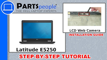 Dell Latitude E5250 (P25S001) LCD Web Camera How-To Video Tutorial