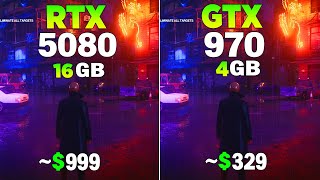 RTX 5080 vs GTX 970 - Test in 8 Games