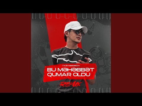 Qumar Oldu (feat. Tacir Məmmədov) [Remix] - DJ Kamran MM: Song Lyrics ...
