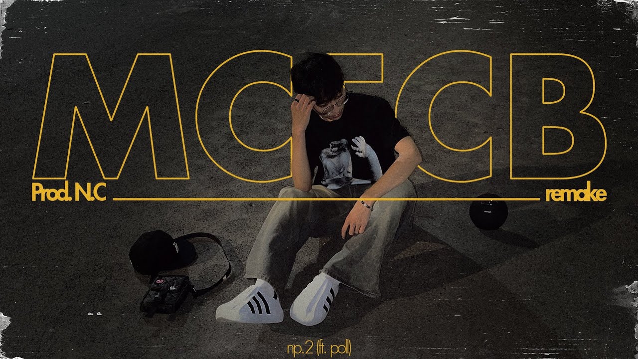 YouTubeでNP.2 - MCECB | Remake by Prod. NCを視聴