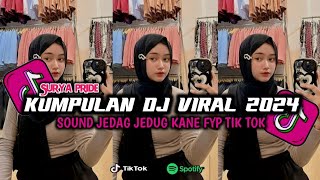 KUMPULAN DJ VIRAL TERBARU 2024 FULL BASS MENGKANE VIRAL TIK TOK