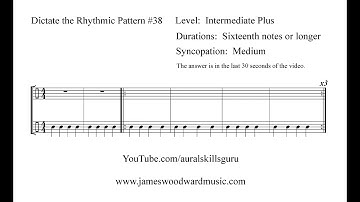 Dictate the Rhythmic Pattern #38:  Intermediate Plus