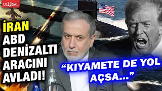 Trump şokta! İran Devrim Muhafızları Ordusu ABD'ye ait denizaltı aracını avladı! - Gürkan Demir