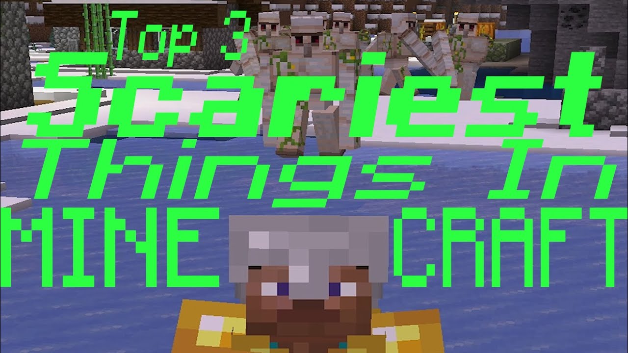TOP 3 Scariest Things in Minecraft YouTube