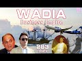 Wadia Family Business Empire (283 Years) | How big is Wadia Group? | Nusli Wadia | Ness wadia