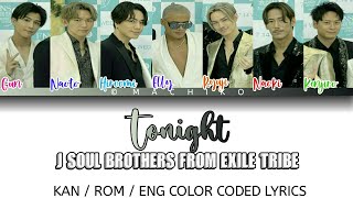 Tonight - J Soul Brothers from Exile Tribe (Color Coded Lyrics) by: Machiko