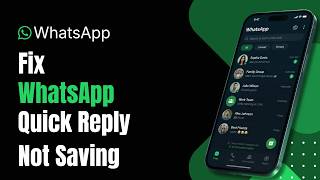 How to Fix WhatsApp Quick Reply Not Saving !