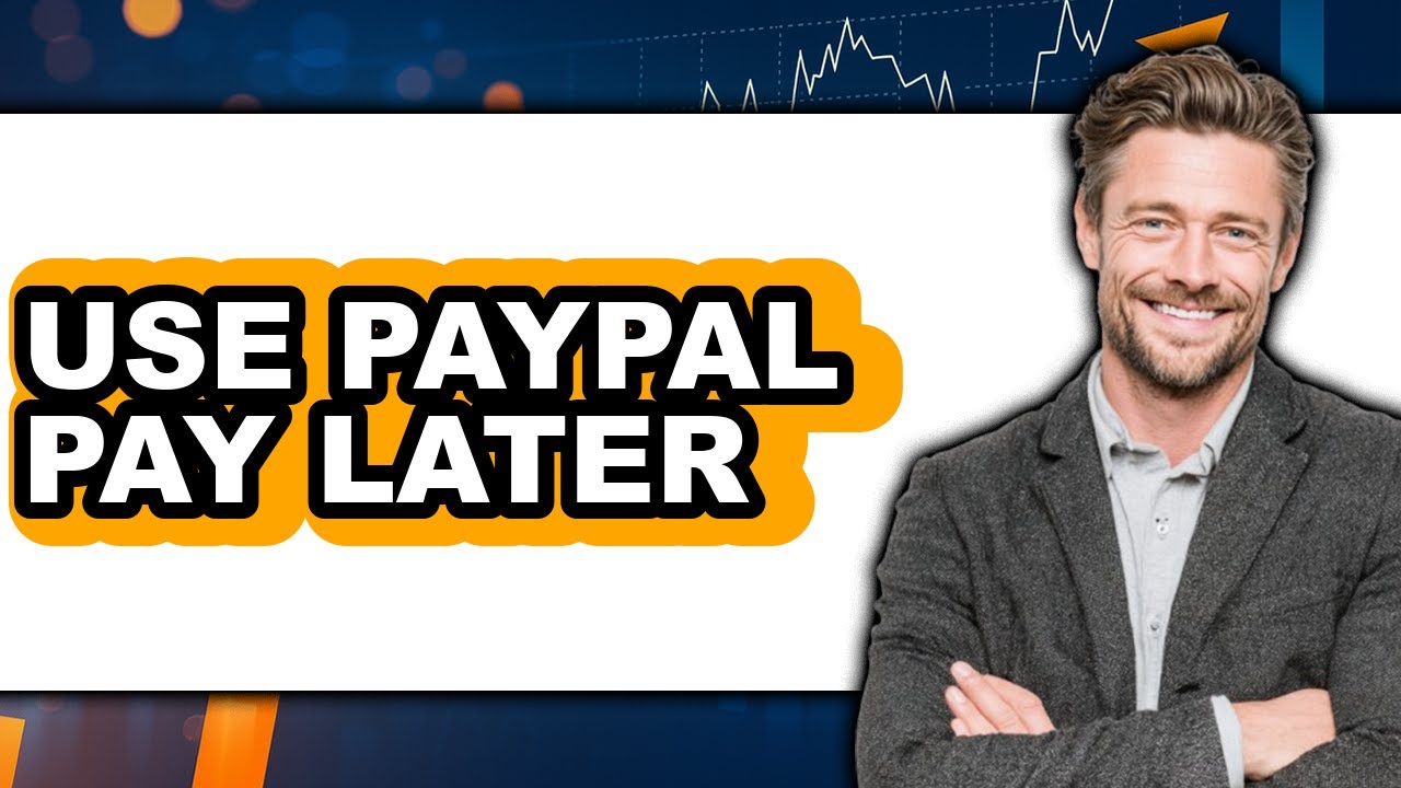 How to Use PayPal Pay Later (New 2025)