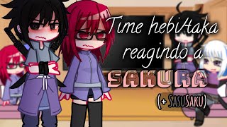Time Hebi/Taka reagindo a Sakura (+ Sasusaku) Gacha Club