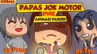 【 ANIMASI PARODI 】 PWK - PAPAS JOK MOTOR