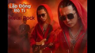 Lập Đông Metal Rock | Rô Ti | trời vội làm gió lập đông lá kia thay màu