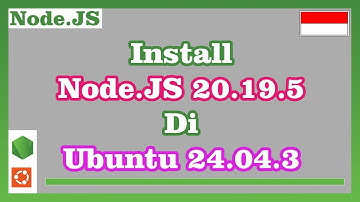 Install Node.JS 20.19.5 di Ubuntu 24.04.3