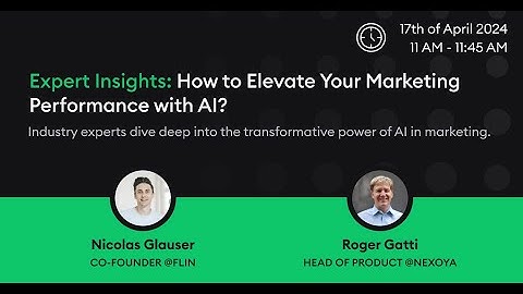 Expert Insights: How to Elevate Your Marketing Performance with AI?