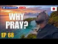 A Contemplation of Prayer | Good Morning Okinawa | EP 068