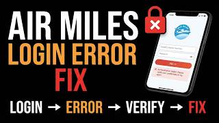 How to Fix Air Miles App Login Error Step by Step