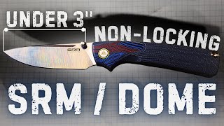 The Perfect Non-Locking Folding Knife? | SRM DOME 106M Review