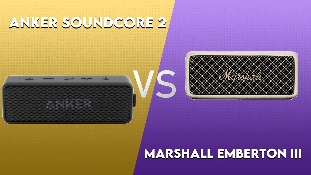 Anker SoundCore 2 vs Marshall Emberton III Technical Comparison