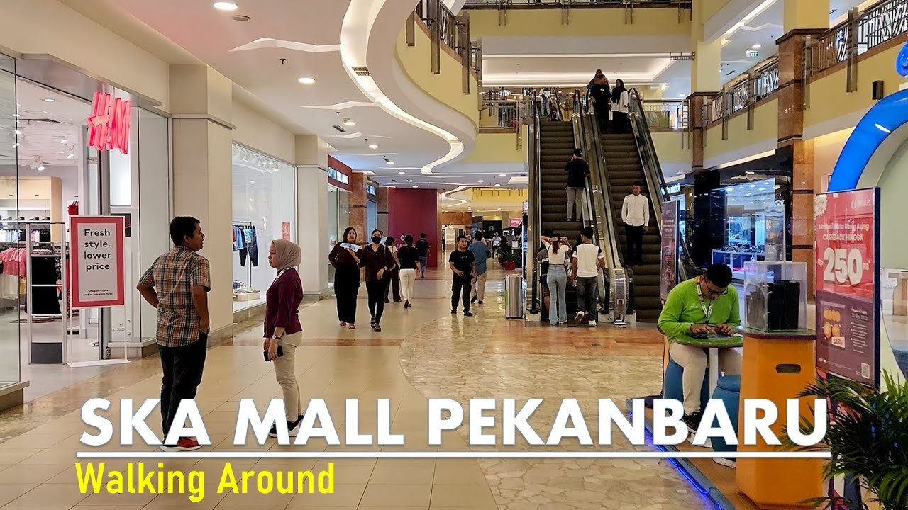 Walk Around Mall SKA Pekanbaru❕Mal di persimpangan Jalan Tuanku Tambusai dan Jalan Soekarno-Hatta.
