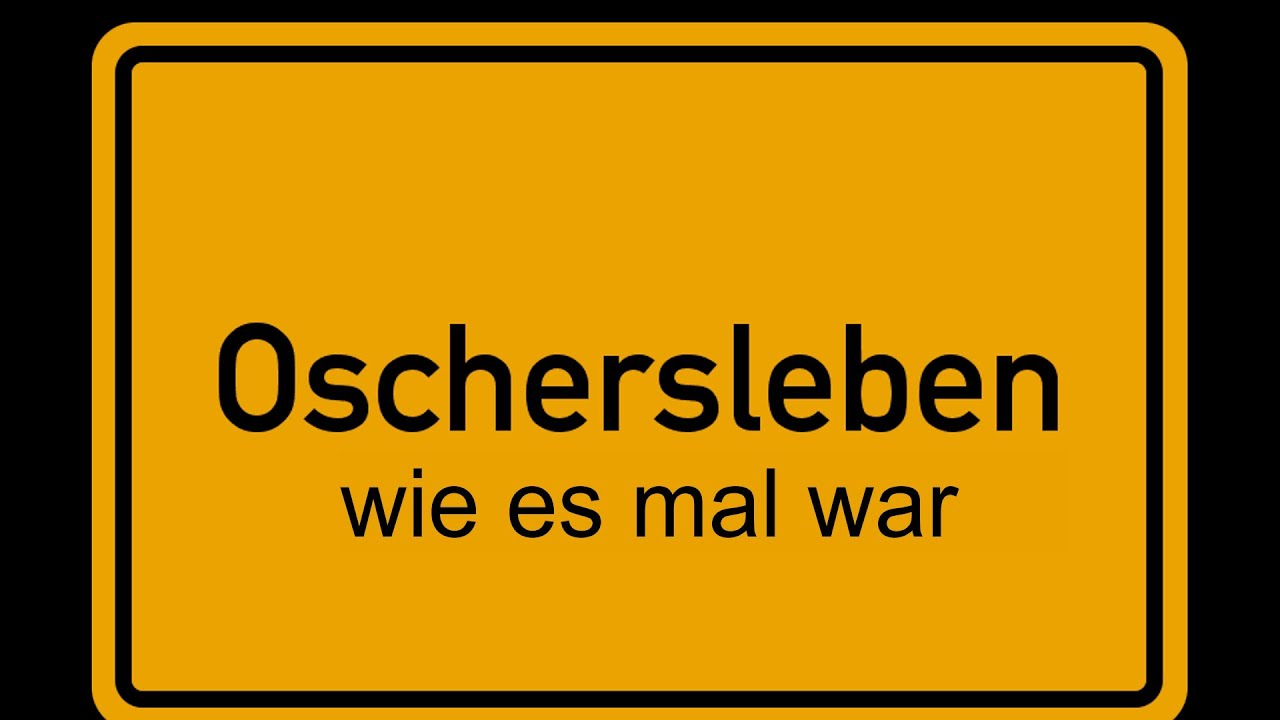 Oschersleben wie es mal war