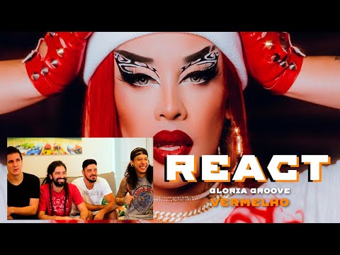 react GLORIA GROOVE - VERMELHO (Clipe Oficial) 🔥 reagindo