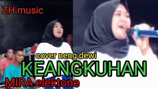🔗keangkuhan,,,mansyur s cover by neng dewi...MIRA elektone
