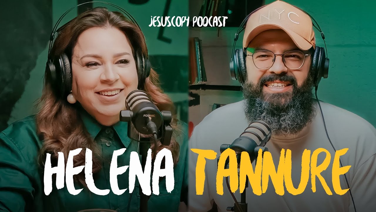 HISTÓRIA DE VIDA HELENA TANNURE COM DOUGLAS GONÇALVES | PODCAST JESUSCOPY 