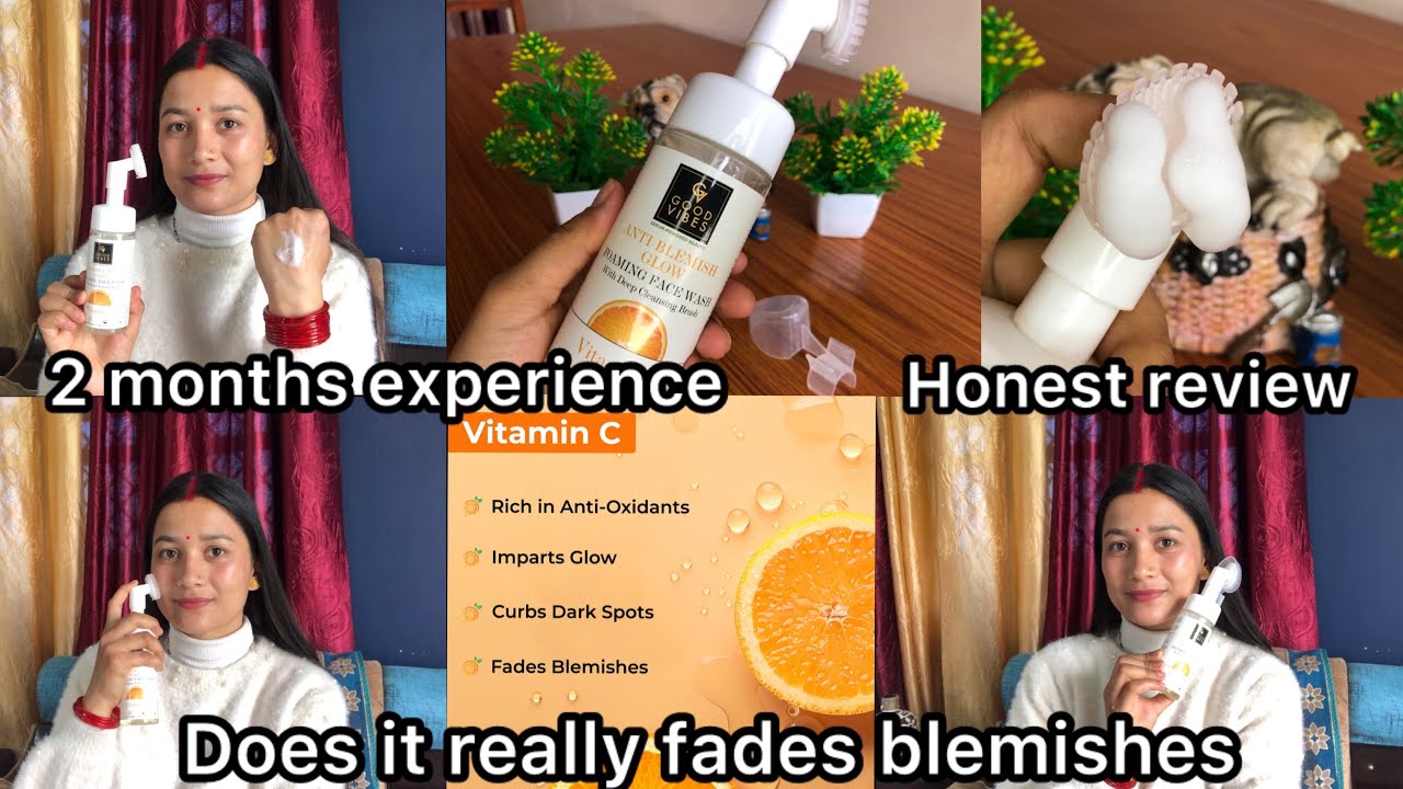 Good vibes Anti blemish glow foaming face wash review