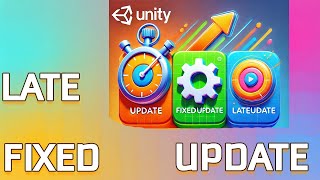 Fixed Update, Late Update, Update - KEY DIFFERENCES in Unity