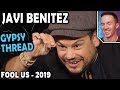 Magician REACTS to Javi Benitez Gypsy Thread on Penn and Teller FOOL US 2019