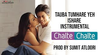 Tauba Tumhare Yeh Ishare Instrumental - Chalte Chalte | Shah Rukh Khan, Rani [Prod By Sumit A]