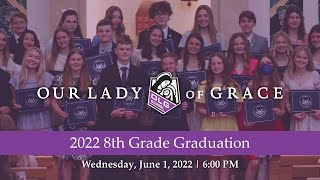 8th Grade Graduation | June 1, 2022 | Our Lady of Grace