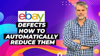 eBay Defects – How To AUTOMATICALLY Reduce Them