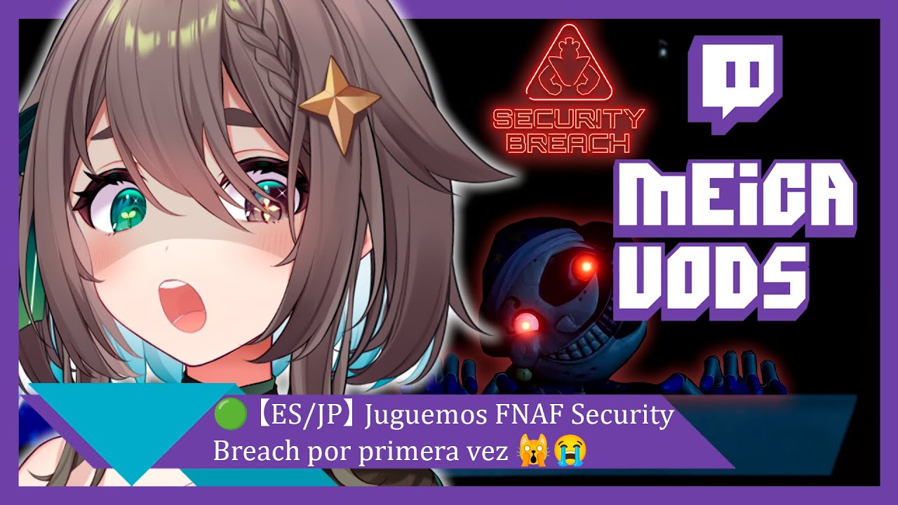 🟢【ES/JP】Juguemos FNAF Security Breach por primera vez  🙀😭