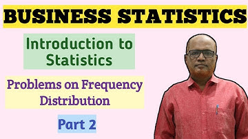 Business Statistics I Problems on Frequency Distribution Table I Part 2 I Khans Commerce Tutorial