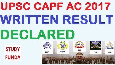 UPSC CAPF 2017 RESULT DECLARED