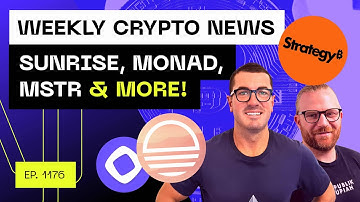 Weekly Crypto News -  Sunrise, Monad, MSTR & more!