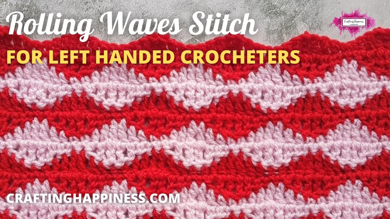 Crochet Rolling Waves Stitch Pattern - Easy Crochet for Beginners (LEFT ...