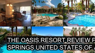 The Oasis Resort Review Palm Springs United States of America