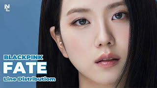 [REQUEST] How Would BLACKPINK sing “FATE” by (G)I-DLE (Line Distribution)